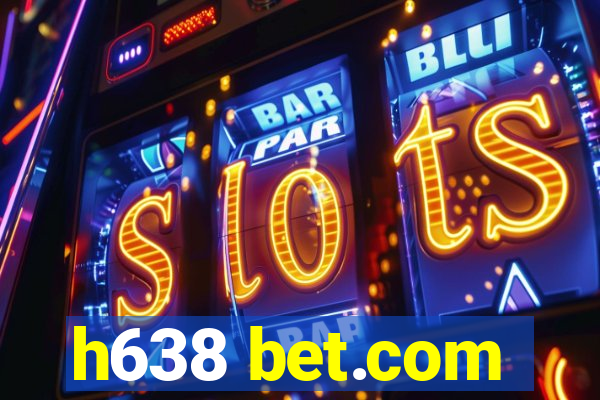 h638 bet.com